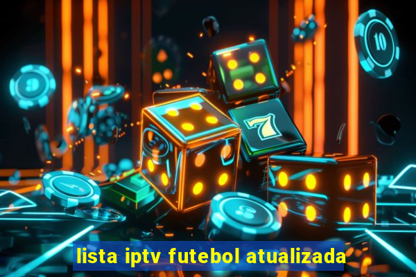 lista iptv futebol atualizada